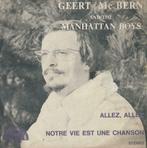Geert Mc Bern – Allez, allez / Notre vie est une chanson, Cd's en Dvd's, Ophalen of Verzenden, 7 inch, Pop, Single