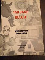 150 jaar België Volksleven 1830-1980, Boeken, Ophalen, Jack Verstappen