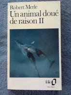 "Een dier begiftigd met reden II" Robert Merle (1967), Gelezen, Ophalen of Verzenden, Europa overig, Robert Merle