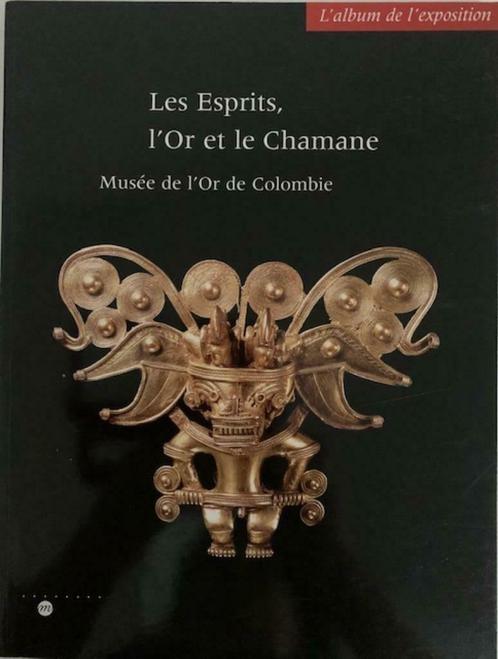 Les Esprits, l’Or et le Chamane, Musée de l’Or de Colombie, Livres, Art & Culture | Arts plastiques, Enlèvement ou Envoi