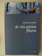 7. Michel Lambert De très petites fêlures Espace Nord 305 20, Comme neuf, Belgique, Envoi