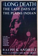 The Long Death - The last days of the Plains Indian - 1993, Comme neuf, Ralph K. Andrist, 19e siècle, Enlèvement ou Envoi