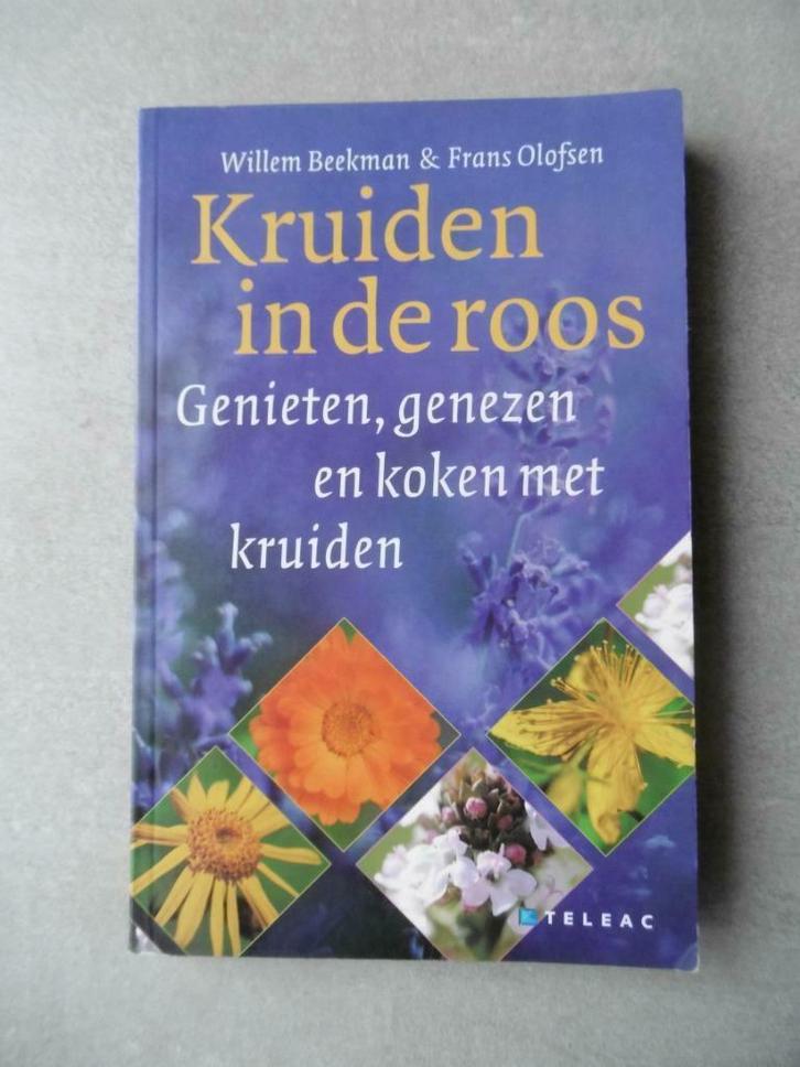 Kruiden in de roos - Willem Beekman, Frans Olofsen, Boeken, Gezondheid, Dieet en Voeding, Gelezen, Kruiden en Alternatief, Ophalen of Verzenden