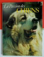 Livre  La passion des chiens, Livres, Livres Autre, Utilisé, Enlèvement ou Envoi
