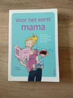 Boek 'Voor het eerst mama', Comme neuf, Enlèvement ou Envoi, Grossesse et accouchement