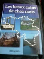 LIVRE : LES BEAUX COINS DE CHEZ NOUS, Ophalen of Verzenden, Zo goed als nieuw