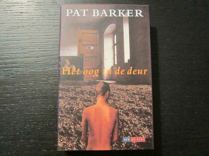 Het oog in de deur   -Pat Barker-, Boeken, Literatuur, Ophalen of Verzenden