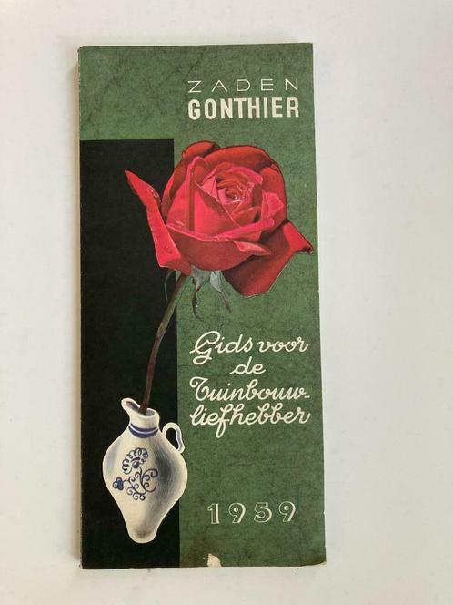 Zaden Gonthier 1959 - Gids voor de tuinbouwliefhebber, Boeken, Natuur, Ophalen of Verzenden