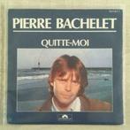 7" Pierre Bachelet - Quitte-moi (AVREP 1983) VG+, Verzenden, 7 inch, Pop, Single