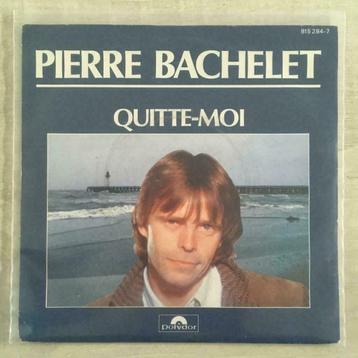 7" Pierre Bachelet - Quitte-moi (AVREP 1983) VG+, Envoi, 7 pouces, Pop, Single
