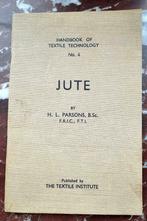 Handbook of Textile Technology No. 4 Jute by H.L. Parsons, Gelezen, H.L. Parsons, Ophalen of Verzenden, Textile Jute Fibres