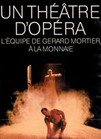 Un théâtre d'Opéra (Gérard Mortier) à la Monnaie, Théâtre, Enlèvement ou Envoi, Neuf