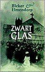 Zwart glas / Bleker & Elmendorp, Boeken, Ophalen of Verzenden, Zo goed als nieuw