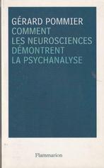 Comment les neurosciences démontrent la psychanalyse Gérard, Psychologie expérimentale ou Neuropsychologie, Gérard Pommier, Enlèvement ou Envoi