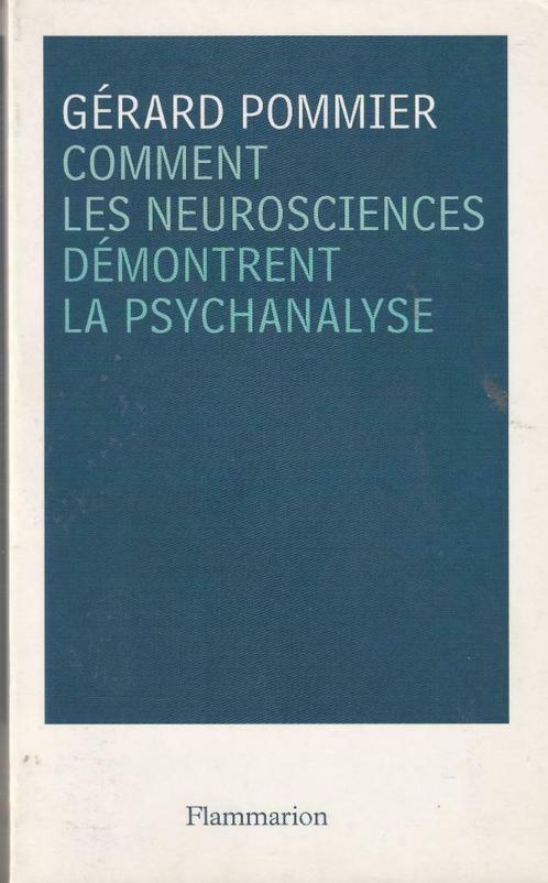 Comment les neurosciences démontrent la psychanalyse Gérard, Livres, Psychologie, Neuf, Psychologie expérimentale ou Neuropsychologie