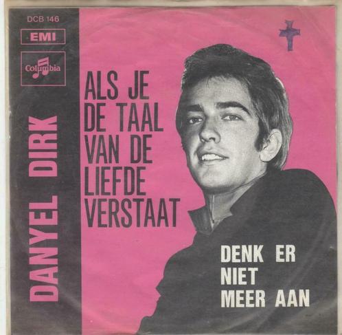 45T: Danyel Dirk: Als je de taal van de liefde verstaat, CD & DVD, Vinyles | Néerlandophone, Autres formats, Enlèvement ou Envoi