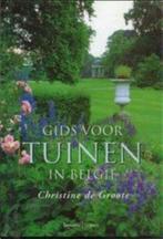 Gids voor tuinen in België, Christine de Groote, Livres, Nature, Utilisé, Enlèvement ou Envoi, Zones de Randonnées ou de Loisirs