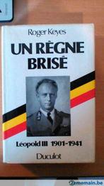 Un règne brisé Léopold III 1901 - 1941 - Roger Keyes, Boeken, Gelezen
