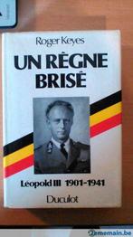 Un règne brisé Léopold III 1901 - 1941 - Roger Keyes, Gelezen