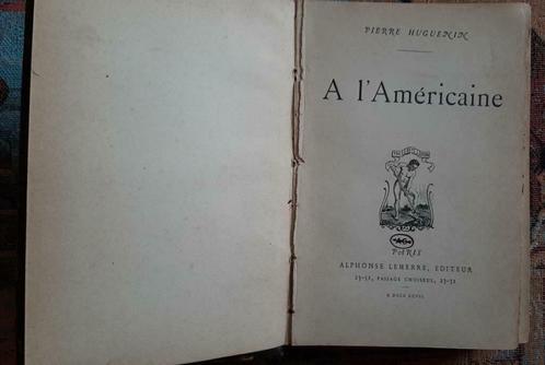 1897 Pierre Huguenin. A l'américaine  - roman relié, Livres, Romans, Enlèvement ou Envoi