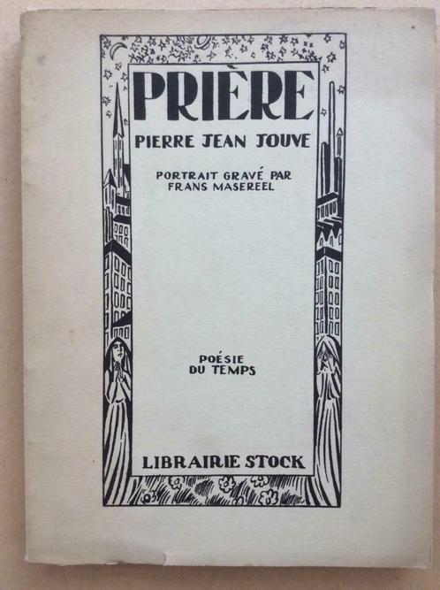 Pierre Jean Jouve / Frans Masereel - Prière (1924), Livres, Littérature, Enlèvement ou Envoi