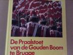 De Gouden Boom  BRUGGE   DE  PRAALSTOET., Boeken, Geschiedenis | Stad en Regio, Ophalen of Verzenden, Nieuw