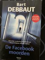 Bart Debbaut - De facebookmoorden, Boeken, Gelezen, Ophalen of Verzenden, Bart Debbaut