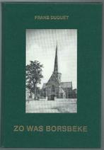 Zo was Borsbeke, Enlèvement ou Envoi, Neuf, 20e siècle ou après, Frans Duquet