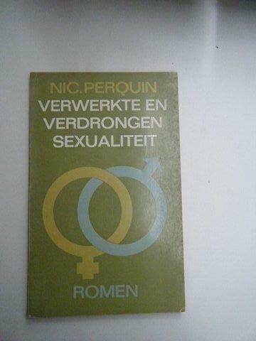 Nic Perquin – Verwerkte en verdrongen sexualiteit, Boeken, Psychologie, Gelezen, Ophalen