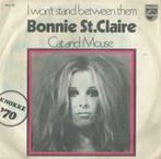 Bonnie St. Claire – I won’t stand between them - Single, Cd's en Dvd's, Vinyl Singles, Ophalen of Verzenden, 7 inch, Pop, Single