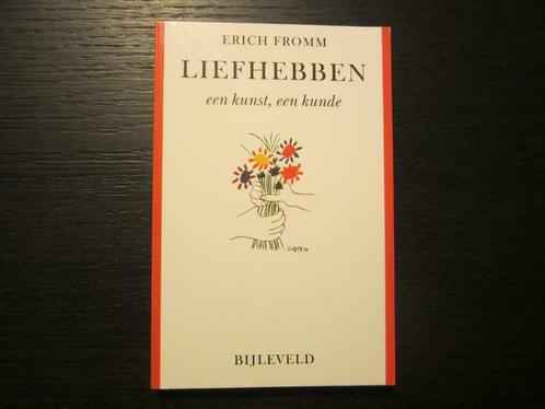 Liefhebben, een kunst, een kunde   -Erich Fromm-, Boeken, Psychologie, Ophalen of Verzenden