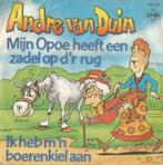 Andre Van Duin – Mijn Opoe heeft een zadel op d’r rug – Sing, 7 pouces, En néerlandais, Enlèvement ou Envoi, Single
