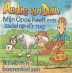 Andre Van Duin – Mijn Opoe heeft een zadel op d’r rug – Sing, Gebruikt, 7 inch, Single, Ophalen of Verzenden