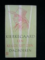 KIERKEGAARD - EEN KEUZE UIT ZIJN DAGBOEKEN, Boeken, Ophalen of Verzenden, Gelezen, Kierkegaard