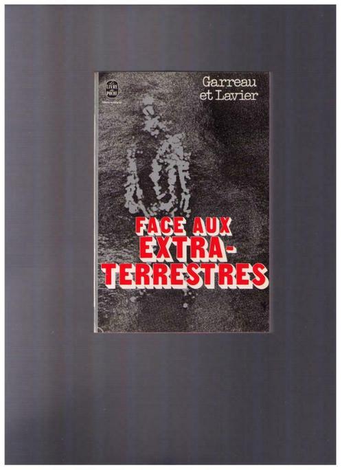 Face aux extra-terrestres, de Garreau & Lavier - 1978, Livres, Ésotérisme & Spiritualité, Utilisé, Récit ou Roman, Autres sujets/thèmes