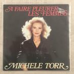 7" Michele Torr - A Faire Pleurer Les Femmes (AZ 1982) VG+, 7 pouces, Pop, Envoi, Single