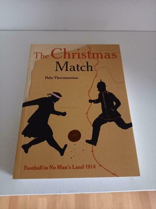 The Christmas Match, football in no man's land 1914 - Pehr T, Livres, Histoire nationale, Comme neuf, Enlèvement ou Envoi