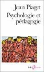Psychologie et pédagogie, Jean Piaget, 1969, Livres, Psychologie, Psychologie du développement, Utilisé, Enlèvement ou Envoi, Piaget