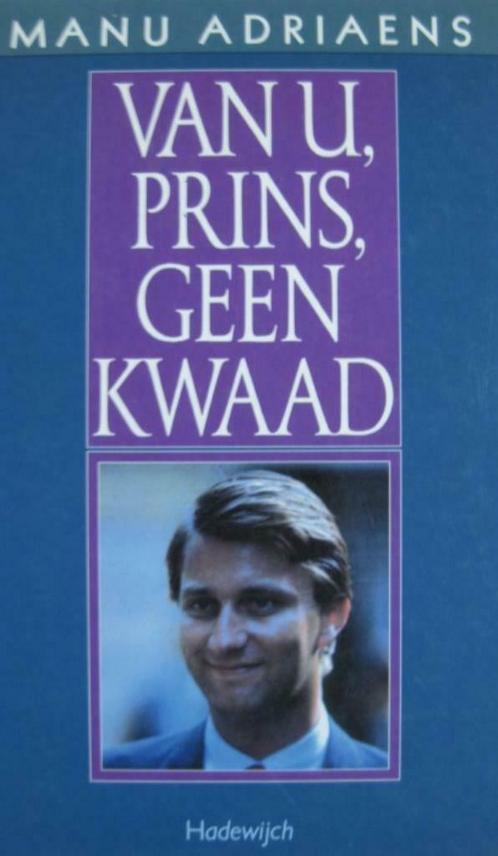 Van u, Prins, geen kwaad, Manu Adriaens, Boeken, Biografieën, Ophalen of Verzenden