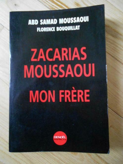 Zacarias Moussaoui, mon frère par Abd Samad Moussaoui, Livres, Politique & Société, Utilisé, Société, Enlèvement ou Envoi