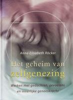 Het Geheim Van Zelfgenezing, Anna Elisabeth Rocker, Boeken, Gezondheid, Dieet en Voeding, Nieuw, Ophalen of Verzenden
