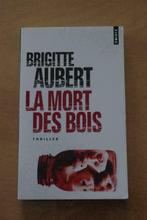 Livre : La mort des bois Brigitte Aubert, Utilisé, Enlèvement ou Envoi, Brigitte Aubert