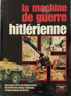 La machine de guerre hitlérienne - WO II, Livres, Enlèvement ou Envoi, Général, Deuxième Guerre mondiale, Utilisé