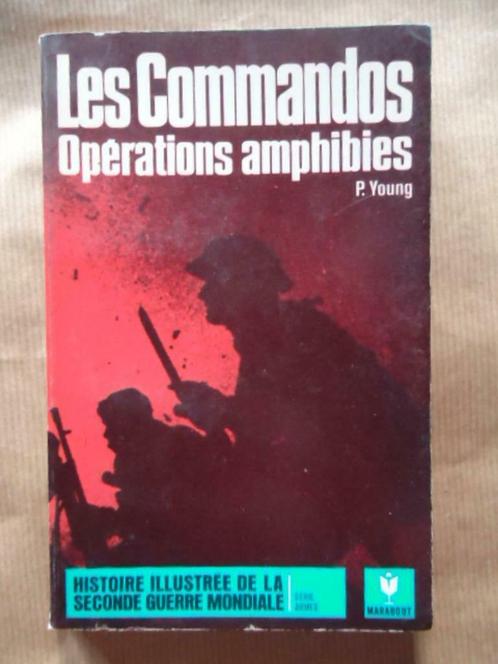 PETER YOUNG LES COMMANDOS, OPERATIONS AMPHIBIES 1970, Livres, Guerre & Militaire, Utilisé, Marine, Enlèvement ou Envoi
