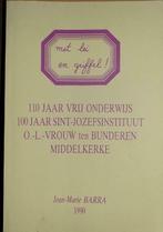 Met lei en griffel! 110 jaar vrij onderwijs: 100 jaar Sint-J, Gelezen, Barra, Jean-Marie, Maatschappij en Samenleving, Ophalen of Verzenden