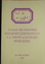 Met lei en griffel! 110 jaar vrij onderwijs: 100 jaar Sint-J, Barra, Jean-Marie, Société, Utilisé, Enlèvement ou Envoi