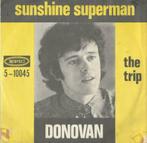 Donovan – Sunshine superman / The trip - Single, 7 pouces, Pop, Enlèvement ou Envoi, Single