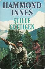 STILLE GETUIGEN - HAMMOND INNES, Ophalen of Verzenden, Gelezen, Nederland