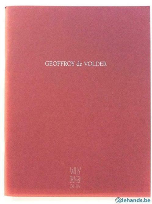 Geoffroy de Volder (Willy D'Huysser Gallery, 1993), Livres, Art & Culture | Arts plastiques, Utilisé, Enlèvement ou Envoi