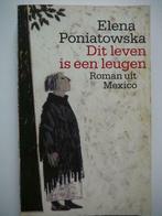 Elena Poniatowska: Dit leven is een leugen. Roman uit Mexico, Ophalen of Verzenden, Zo goed als nieuw